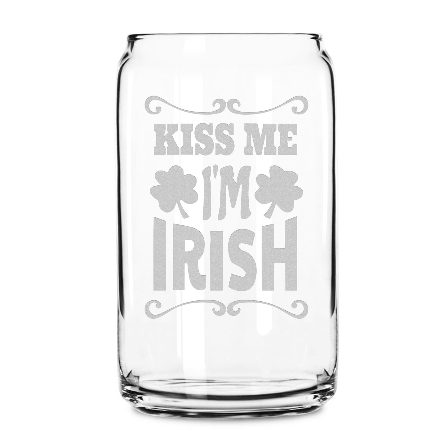 Premium Beer Can Glass, Kiss Me I'm Irish, 16oz, Laser Etched or Hand Etched