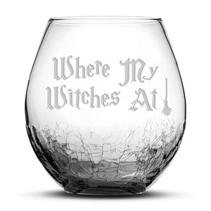 Crackle Wine Glass, Where My Witches At, Laser Etched or Hand Etched, 18oz