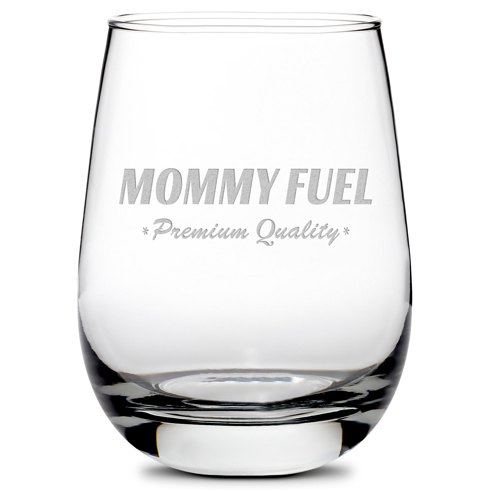 Premium Stemless Glass, Mommy Fuel Design, 16oz, Laser Etched or Hand –  Integrity Bottles