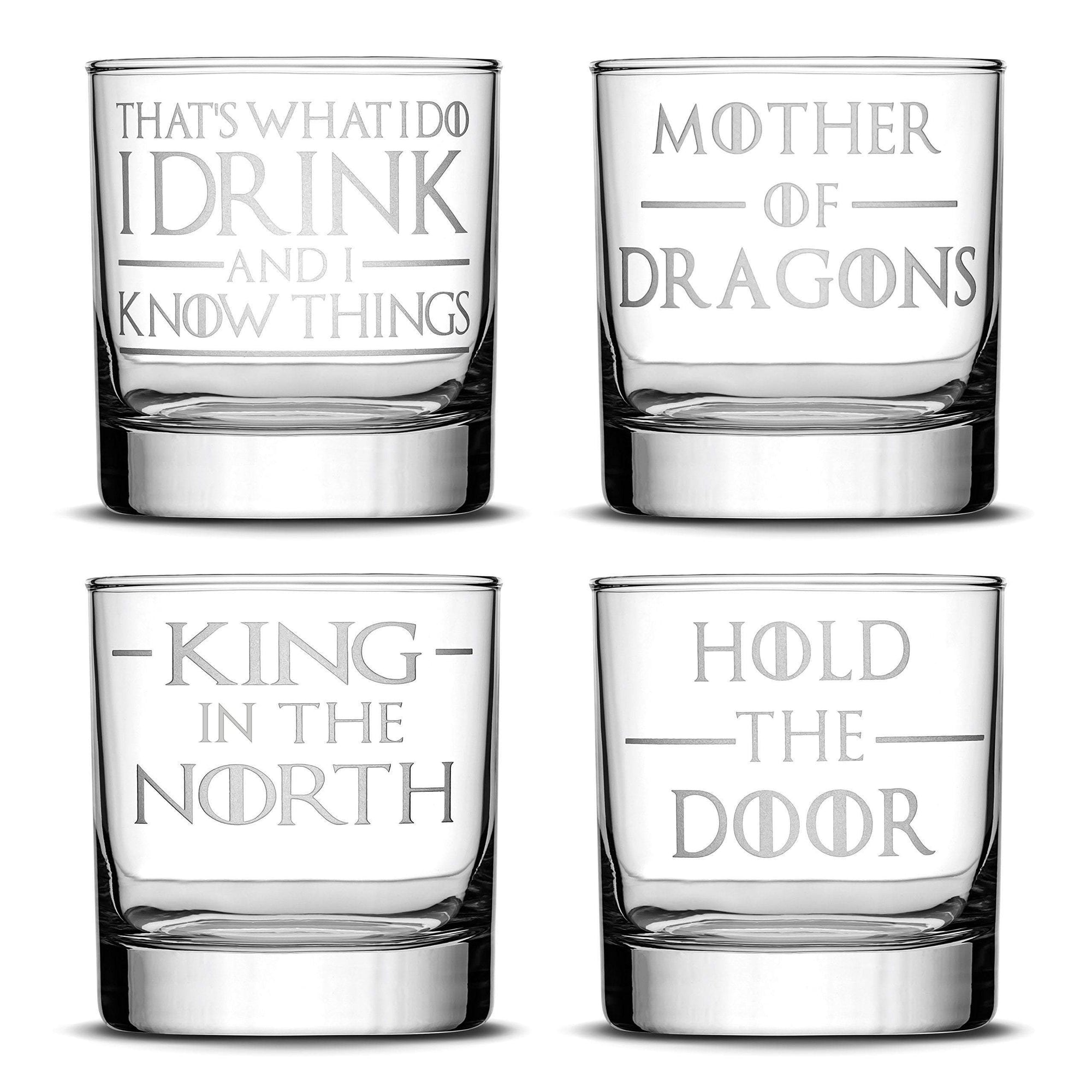 Premium Whiskey Glasses, Game of Thrones, I Drink and I Know Things, Mother of Dragons, King in the North, Hold the Door (Set of 4) Integrity Bottles