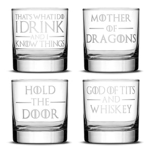 Set of 4, Premium Game of Thrones Whiskey Glasses, I Drink and I Know Things, Mother of Dragons, Hold the Door, God of Tits and Whiskey by Integrity Bottles