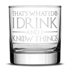 Set of 4, Premium Game of Thrones Whiskey Glasses, I Drink and I Know Things, Mother of Dragons, Hold the Door, God of Tits and Whiskey by Integrity Bottles