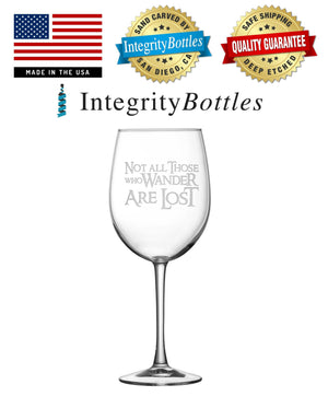 Tulip Wine Glass with Lord of the Rings Quote, Not All Those Who Wander Are Lost, Hand Etched by Integrity Bottles