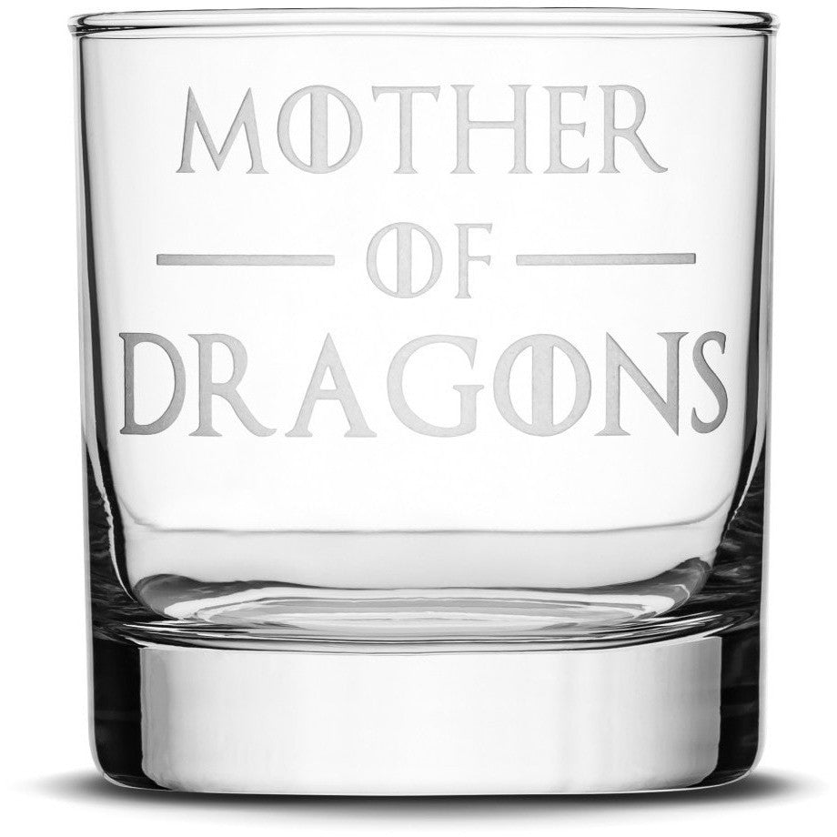 Whiskey Glass with Game of Thrones Quote, Mother of Dragons by Integrity Bottles