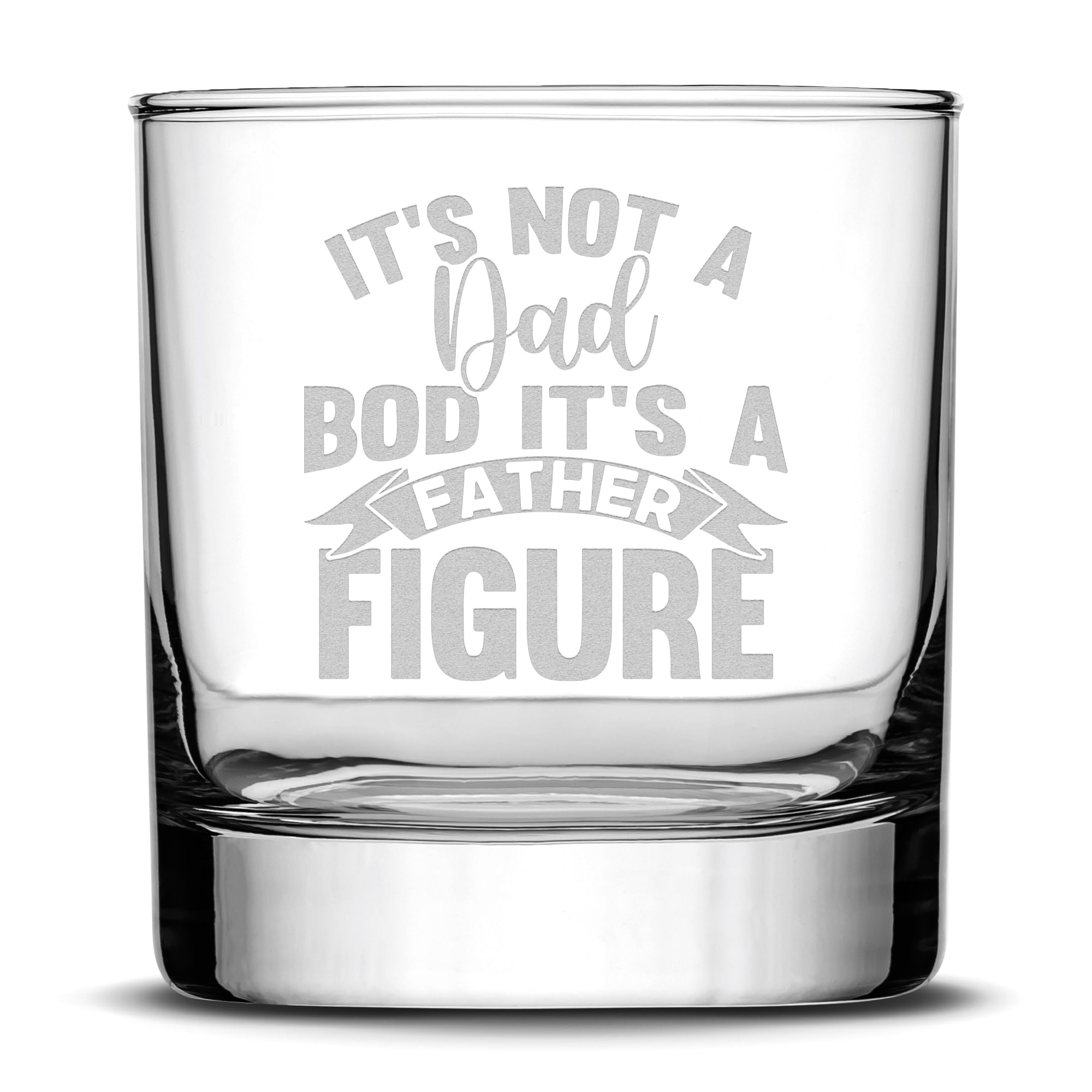 Integrity Bottles, Premium Whiskey Glass, Father Figure, Handmade, Handcrafted Gifts, Laser Etched or Hand Etched, 10oz