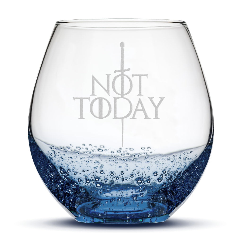 Integrity Bottles, Not Today, Game Of Thrones, Premium Bubble Stemless Wine Glass, Laser Etched or Hand Etched, 18oz