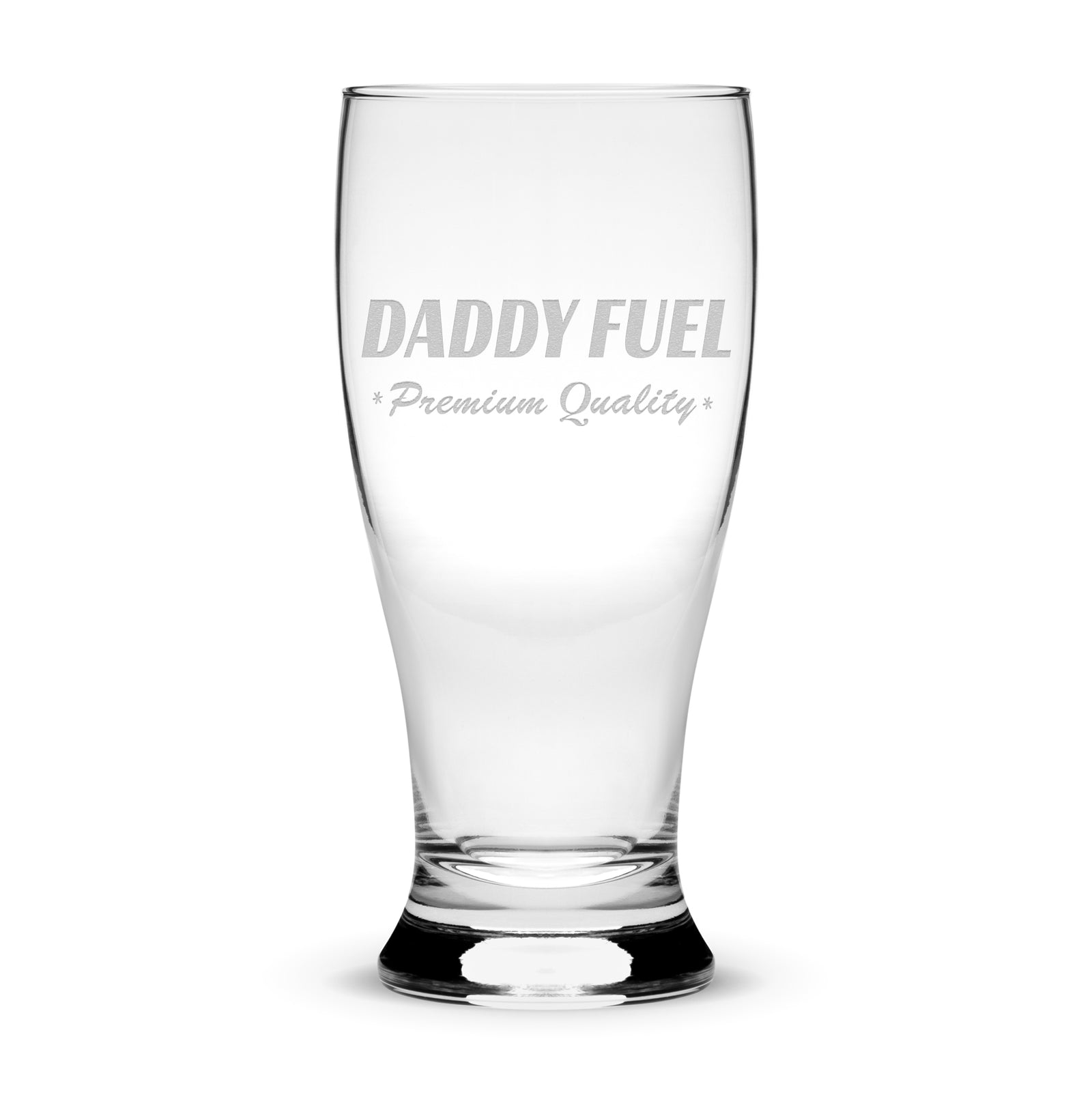 Integrity Bottles, Daddy Fuel, Premium Pilsner Glass, Handmade, Handblown, Laser Etched or Hand Etched Gifts, Sand Carved, 16oz