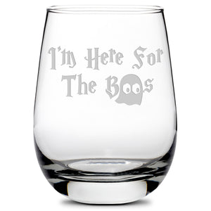Integrity Bottles, "I'm Here for the Boo's", Premium Wine Glass, Handmade, Laser Etched or Hand Etched, 16oz