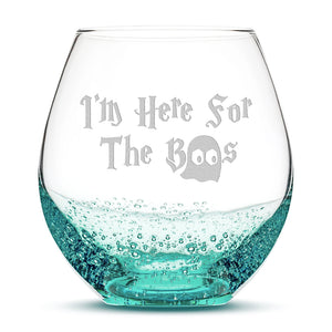 Bubble Wine Glass, I'm here for the boo's, Laser Etched or Hand Etched, 18oz