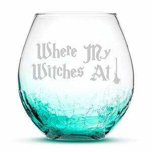 Crackle Wine Glass, Where My Witches At, Laser Etched or Hand Etched, 18oz