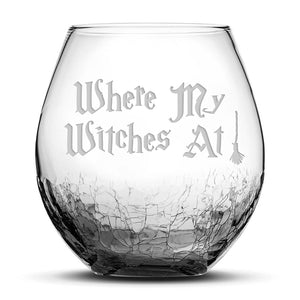Crackle Wine Glass, Where My Witches At, Hand Etched, 18oz