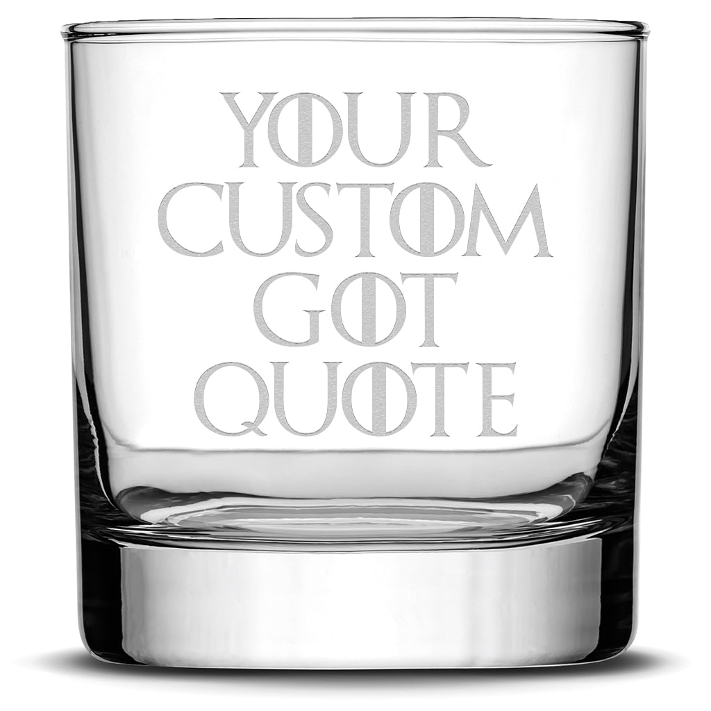 Customizable Game of Thrones Quote, Deep Etched Whiskey Rocks Glass, 11oz, Laser Etched or Hand Etched