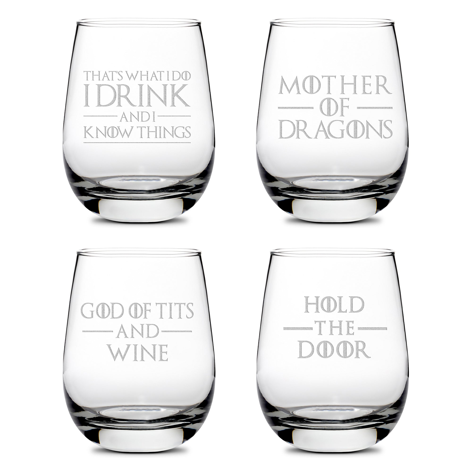 Premium Wine Glasses, Game of Thrones, I Drink and I Know Things, Mother of Dragons, Hold the Door, God of Tits and Wine (Set of 4), Laser Etched or Hand Etched