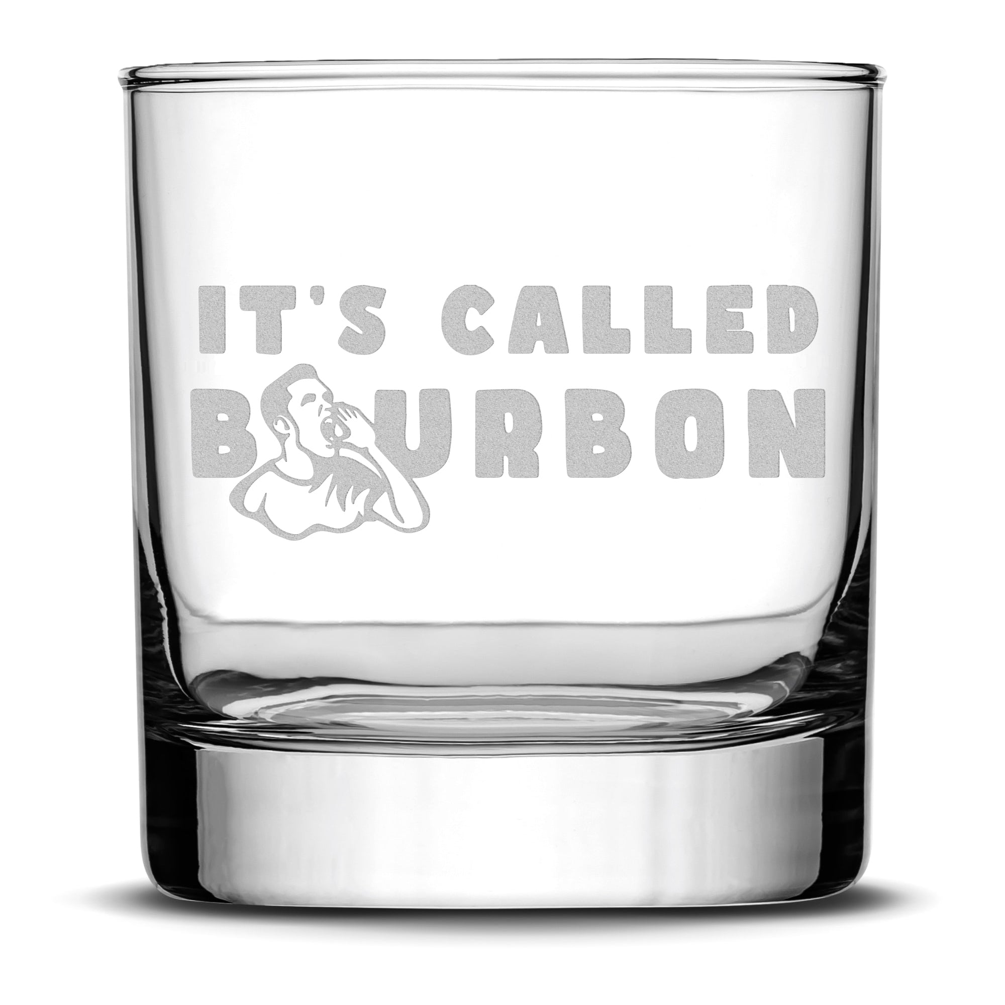 Premium Whiskey Glass, It's Called Bourbon, Laser Etched or Hand Etched , 11oz
