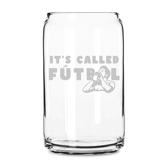 Premium Beer Can Glass, It's Called Futbol, 16oz, Laser Etched or Hand Etched