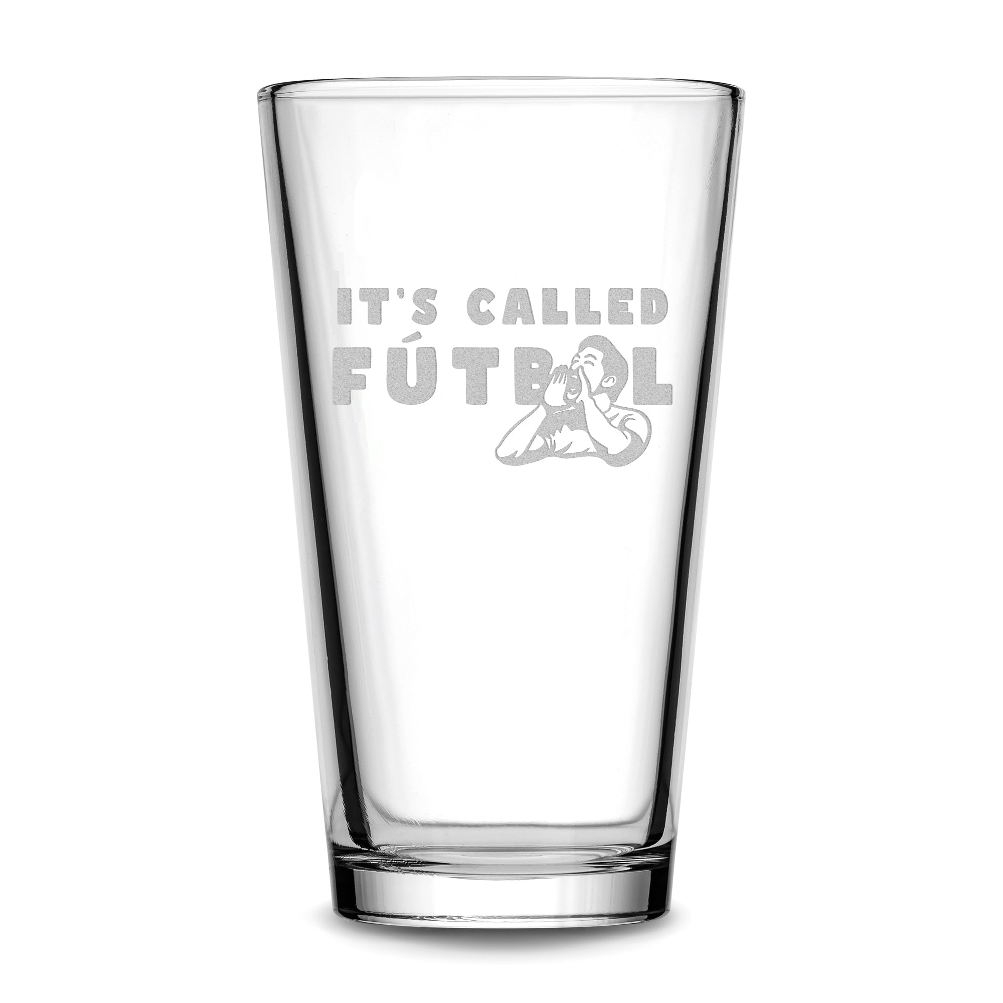 Premium Beer Pint Glass, It's Called Futbol, 16oz, Laser Etched or Hand Etched