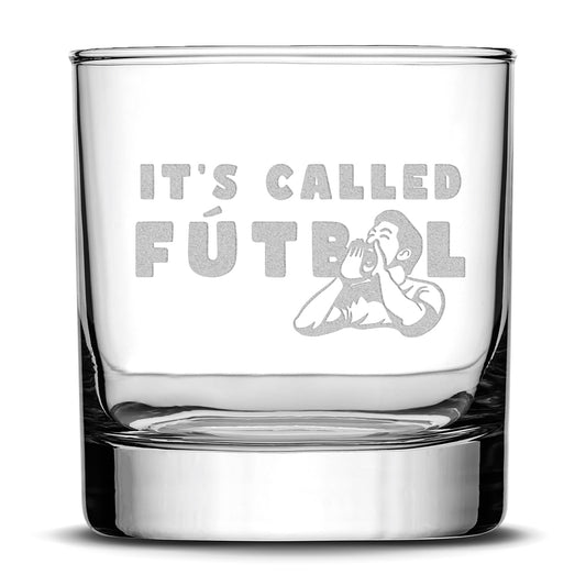 Premium Whiskey Glass, It's Called Futbol, Laser Etched or Hand Etched , 11oz