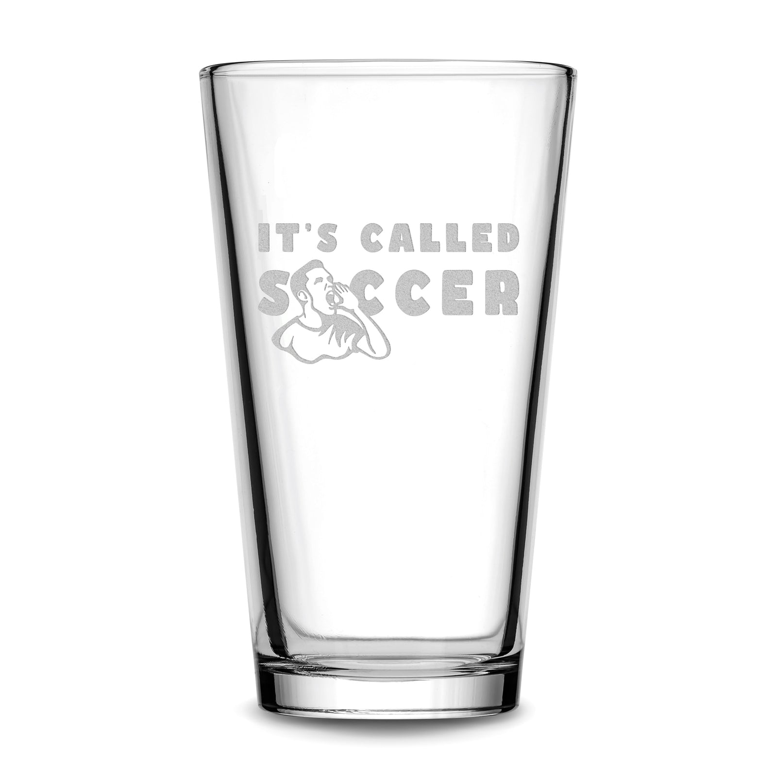Premium Beer Pint Glass, It's Called Soccer, 16oz, Laser Etched or Hand Etched