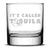 Premium Whiskey Glass, It's Called Tequila, Laser Etched or Hand Etched , 11oz