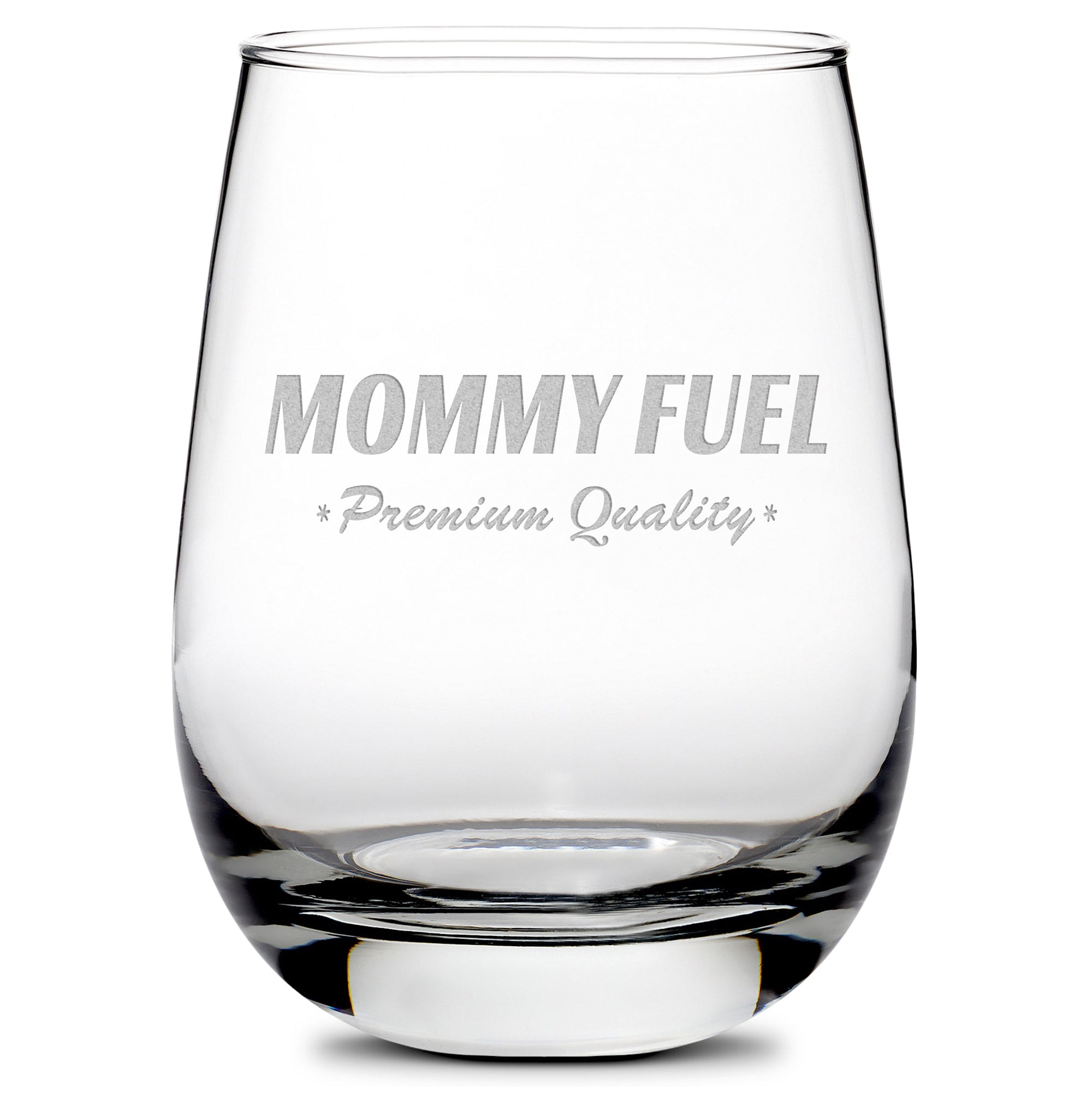 Premium Stemless Glass, Mommy Fuel Design, 16oz, Laser Etched or Hand Etched