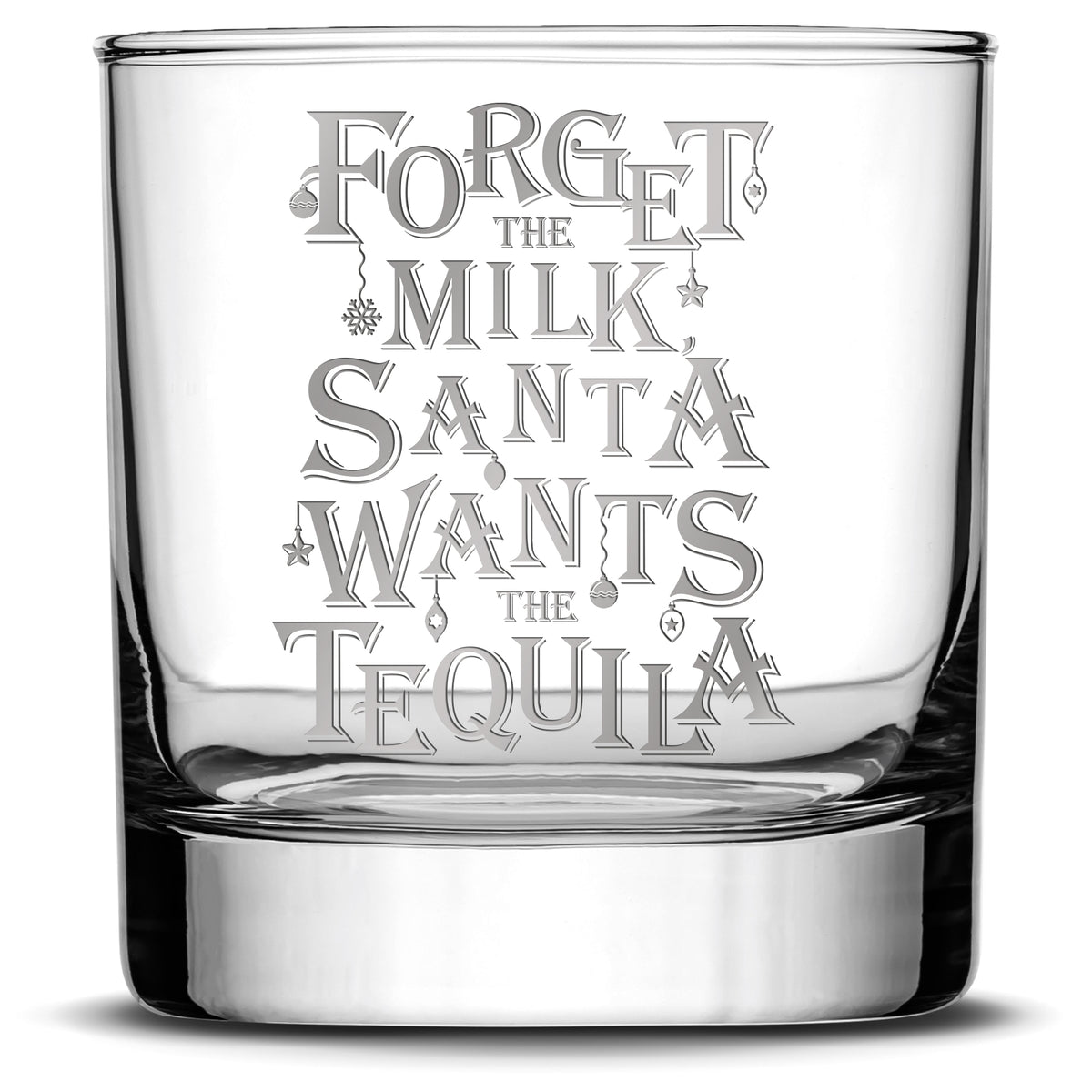 Santa Wants the Tequila, Laser Etched or Hand Etched 11oz, whiskey glass, Made in USA, Laser Etched or Hand Etched