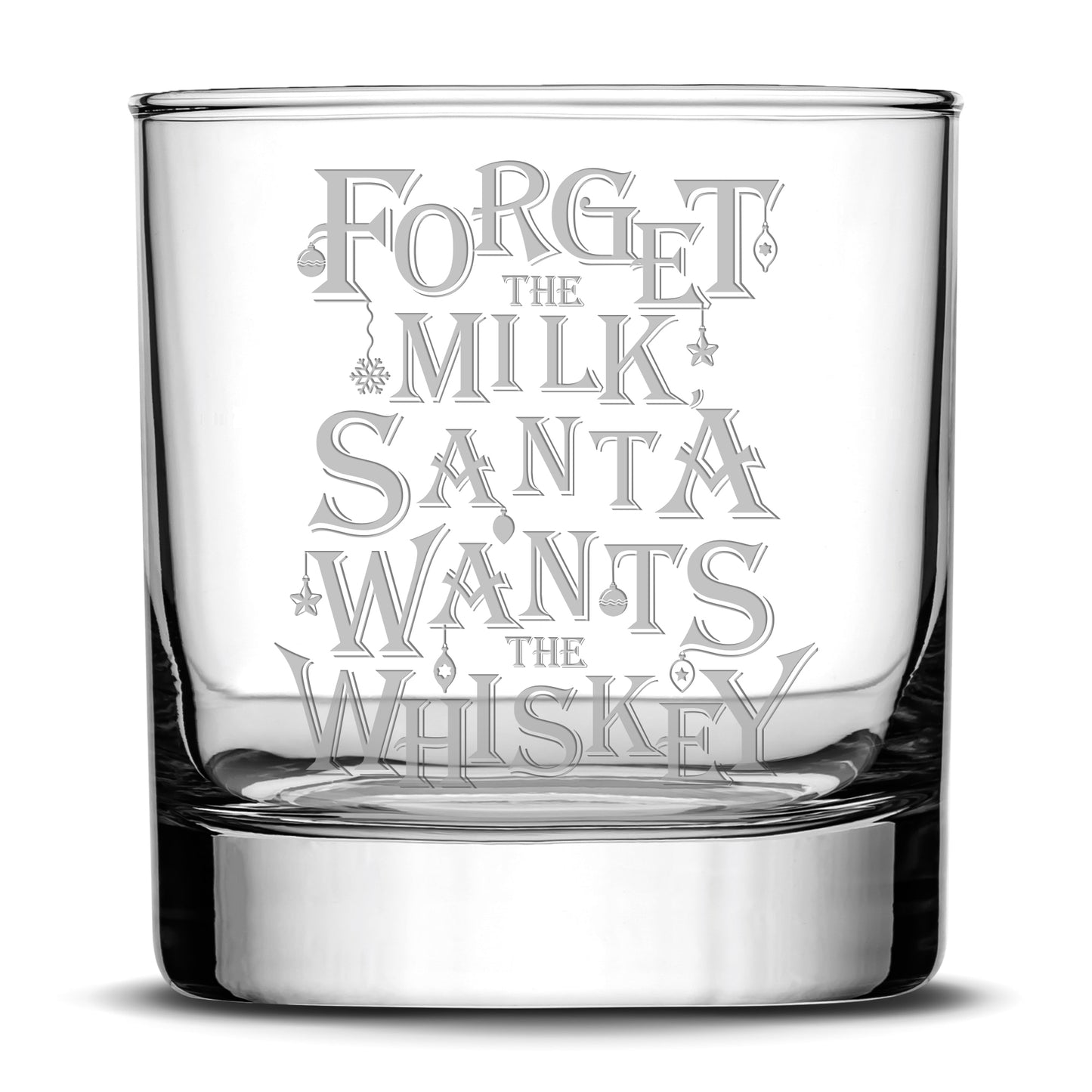 Santa Wants the Whiskey, Laser Etched or Hand Etched 11oz, whiskey glass, Made in USA
