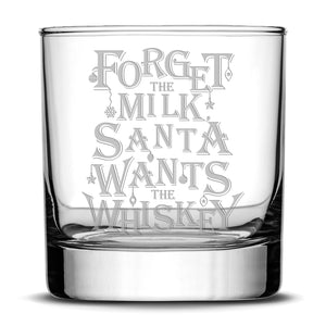 Santa Wants the Whiskey, Hand Etched 11oz, whiskey glass, Made in USA