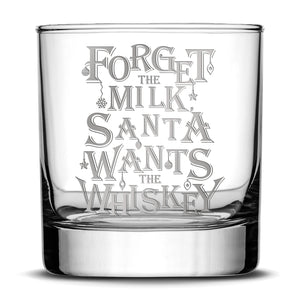 Santa Wants the Whiskey, Laser Etched or Hand Etched 11oz, whiskey glass, Made in USA