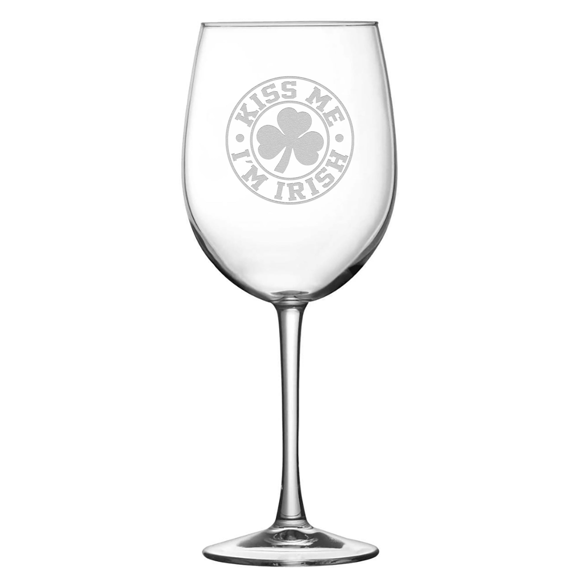 Stemmed Tulip Wine Glass, Kiss Me I'm Irish, 16oz, Laser Etched or Hand Etched