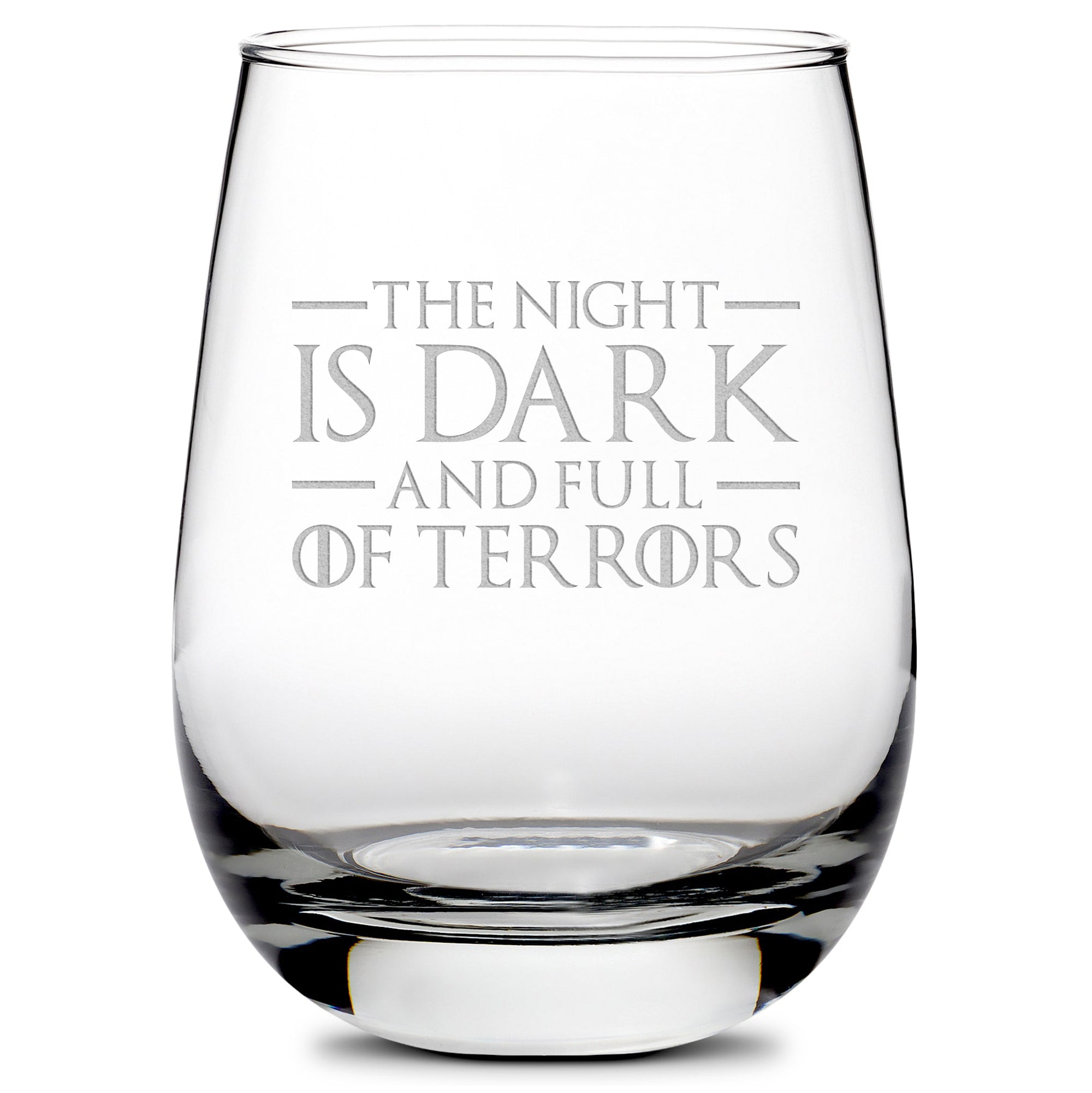 Premium Wine Glass, Game of Thrones, The Night is Dark and Full of Terrors, 16oz, Laser Etched or Hand Etched