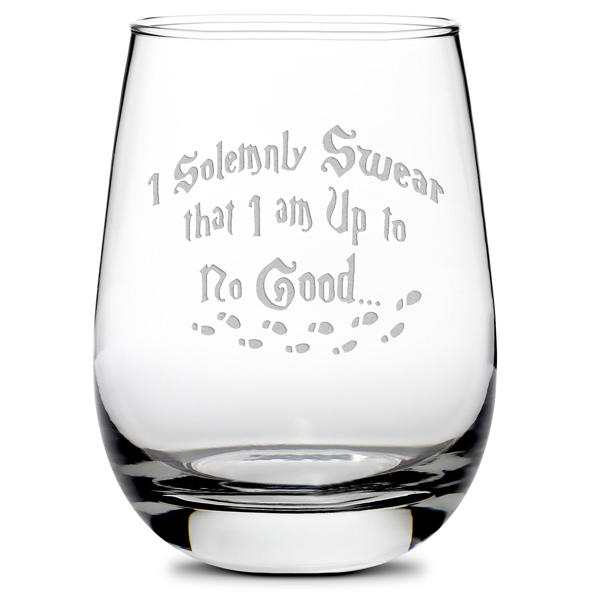 Premium Wine Glass, Harry Potter, I Solemnly Swear that I am Up to No Good, 16oz, Laser Etched or Hand Etched