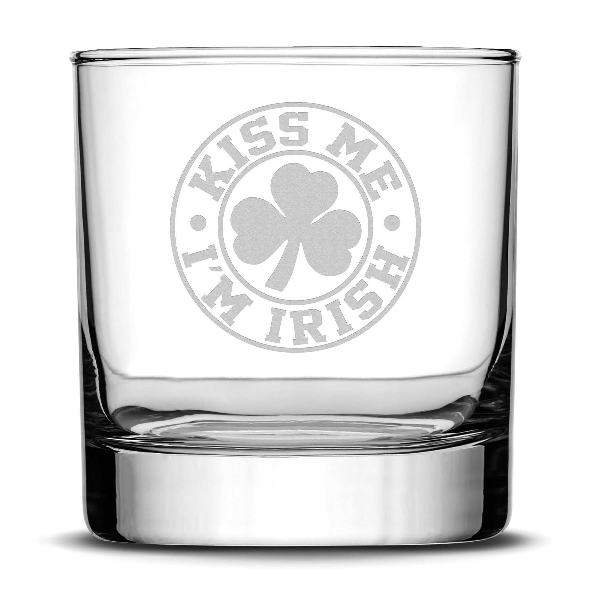 Premium Hand Etched Whiskey Glass, Kiss Me I'm Irish, 11oz