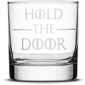 Hold the Door Choose your Whiskey Glass with Game of Thrones Phrases by Integrity Bottles