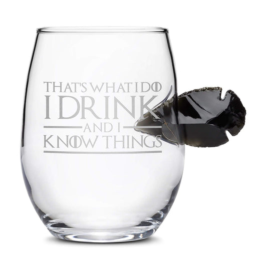 Limited Edition Game of Thrones Dragon Glass, Obsidian Arrowhead Stemless Wine Glass, That's What I Do I Drink and I Know Things Integrity Bottles
