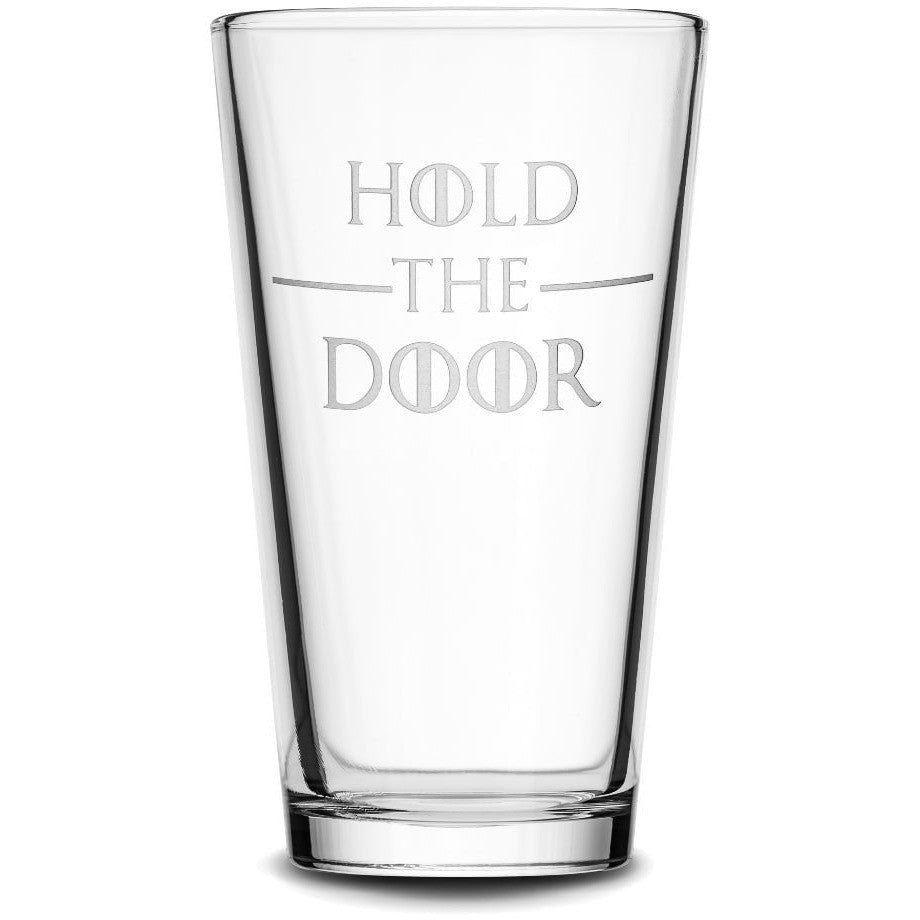 Pint Glass with Game of Thrones quote, Hold the Door, Deep Etched by Integrity Bottles