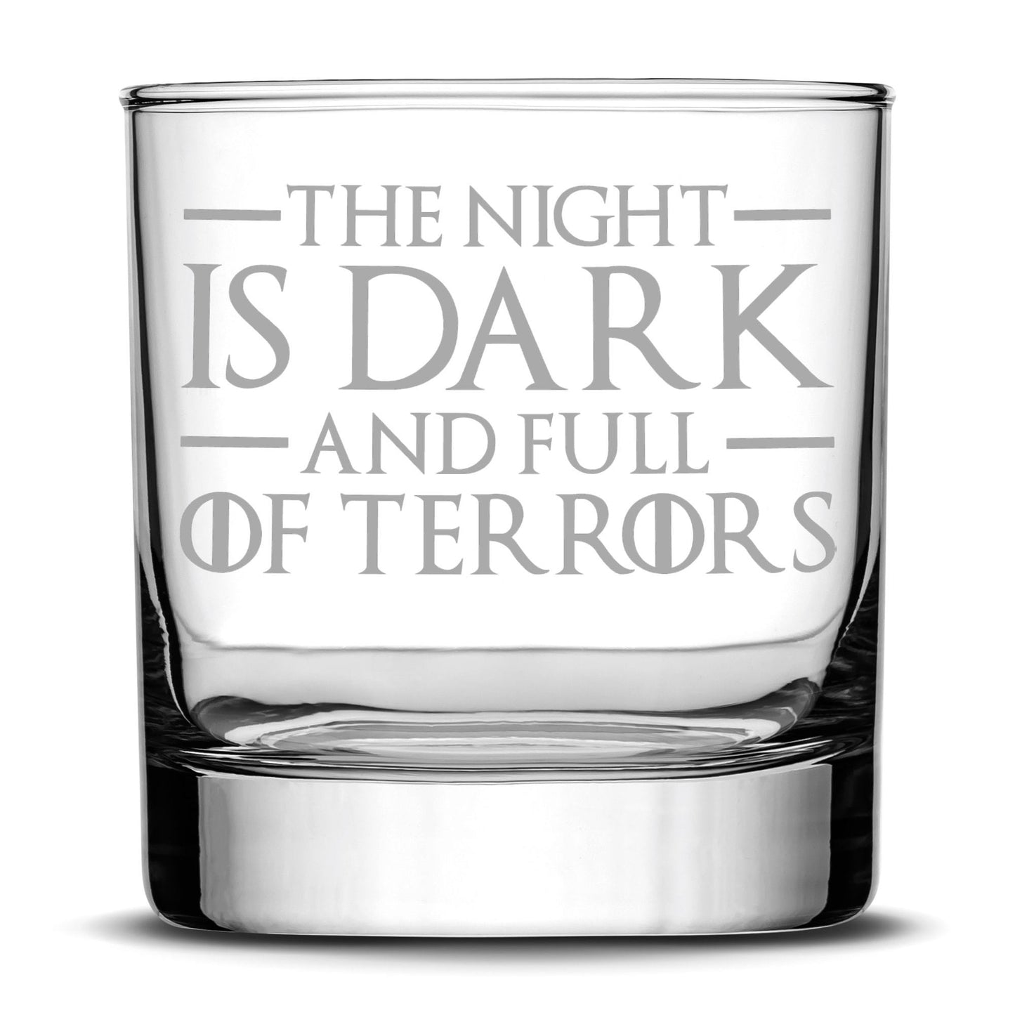 Premium Game of Thrones Whiskey Glass, The Night is Dark and Full of Terrors, Hand Etched 10oz Rocks Glass, Made in USA, Highball Gifts, Sand Carved by Integrity Bottles
