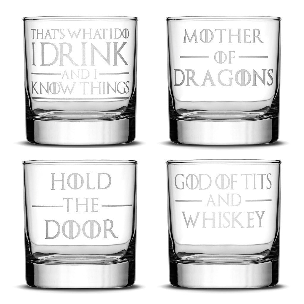 Set of 4, Premium Game of Thrones Whiskey Glasses, I Drink and I Know Things, Mother of Dragons, Hold the Door, God of Tits and Whiskey by Integrity Bottles